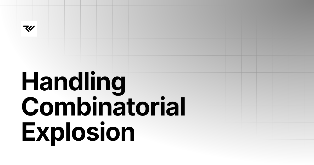 Handling Combinatorial Explosion | RootCause.ai Docs