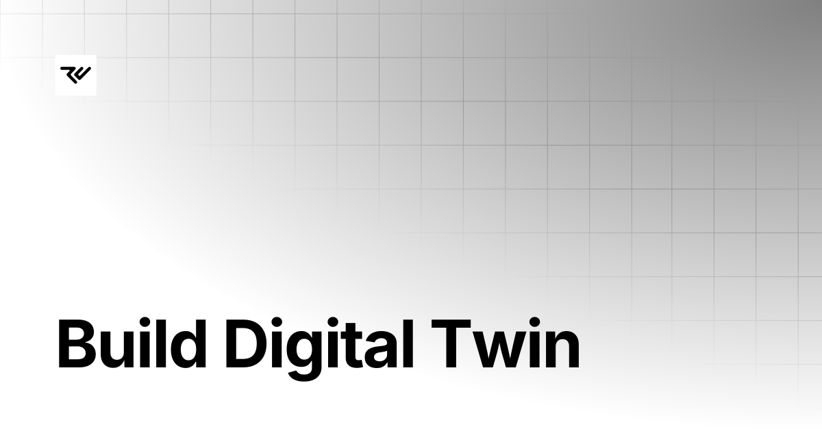 Build Digital Twin | RootCause.ai Docs